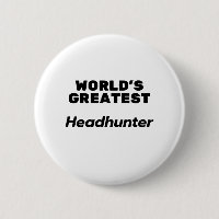 World's Greatest Headhunter