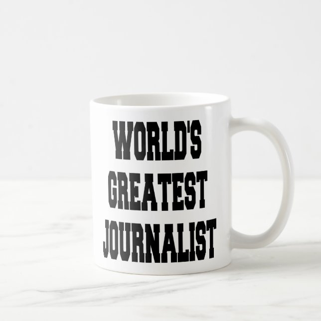 Worlds Greatest Journalist Coffee Mug (Right)