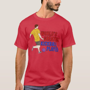 Worlds Greatest Kickball Player T-Shirt