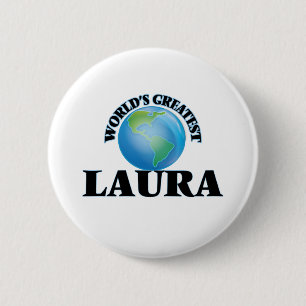 World's Greatest Laura 6 Cm Round Badge