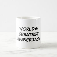 "World's Greatest Lumberjack" Mug