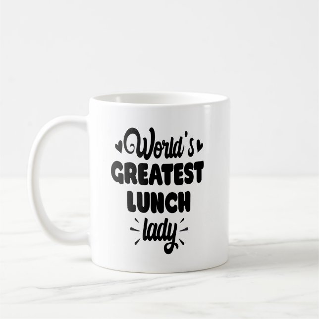 World's Greatest Lunch Lady - Coffee Mug (Left)