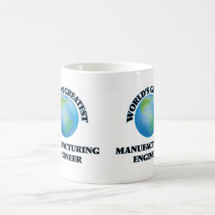 World's Greatest Manufacturing Engineer Coffee Mug