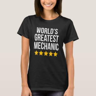 World's Greatest Mechanic Machinist  Mechanical T-Shirt