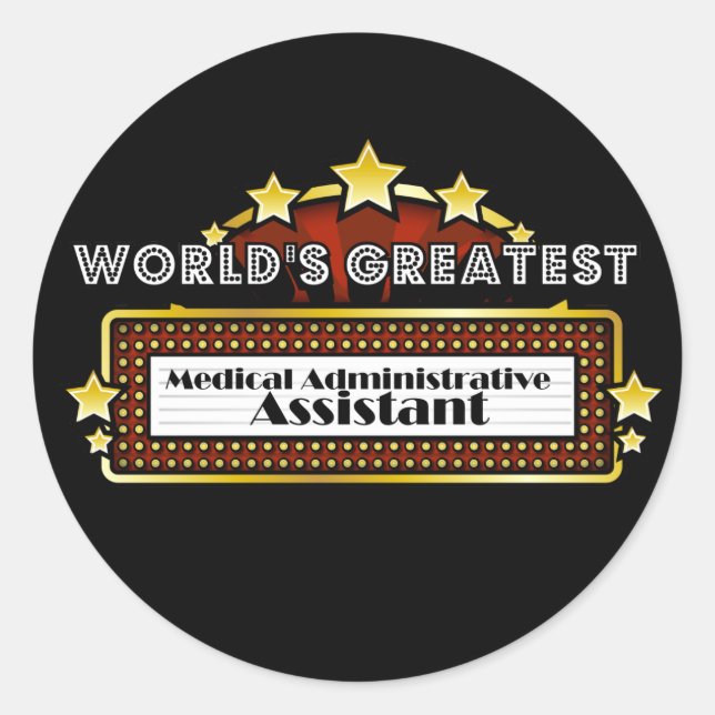 World's Greatest Medical Administrative Assistant Classic Round Sticker (Front)