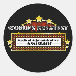 World's Greatest Medical Administrative Assistant Classic Round Sticker