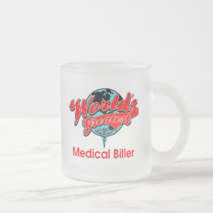 World's Greatest Medical Biller Frosted Glass Coffee Mug