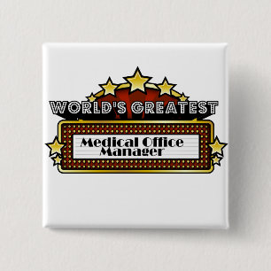 World's Greatest Medical Office Manager 15 Cm Square Badge