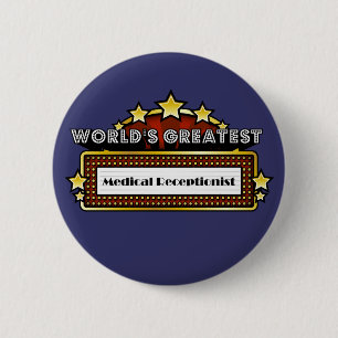 World's Greatest Medical Receptionist 6 Cm Round Badge