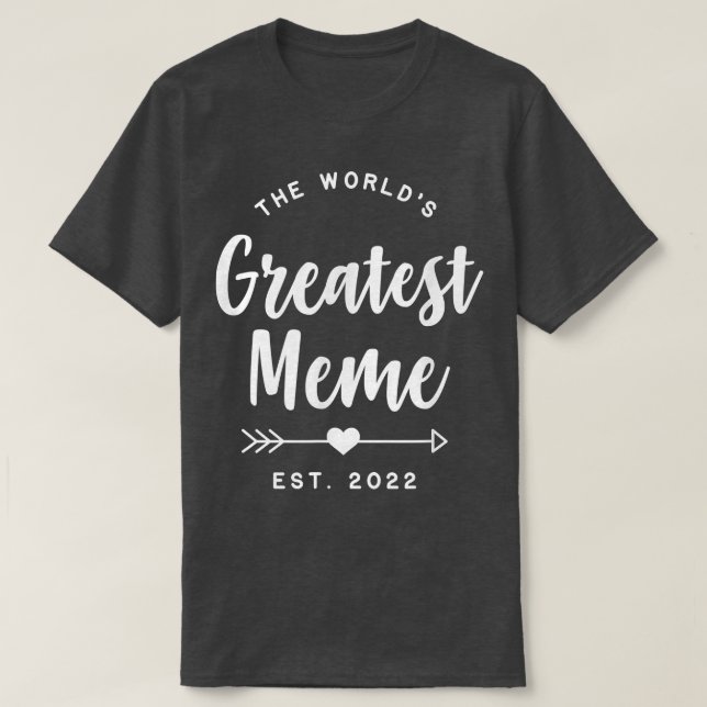 World's Greatest Meme Est T-Shirt (Design Front)