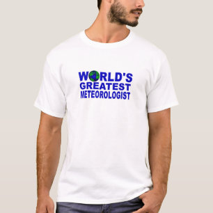 World's Greatest Meteorologist T-Shirt