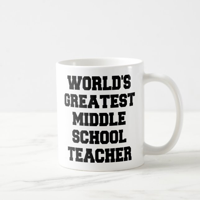 Worlds Greatest Middle School Teacher Coffee Mug (Right)