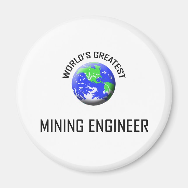World's Greatest Mining Engineer Magnet (Front)
