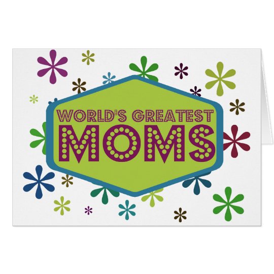 World's Greatest Moms Card