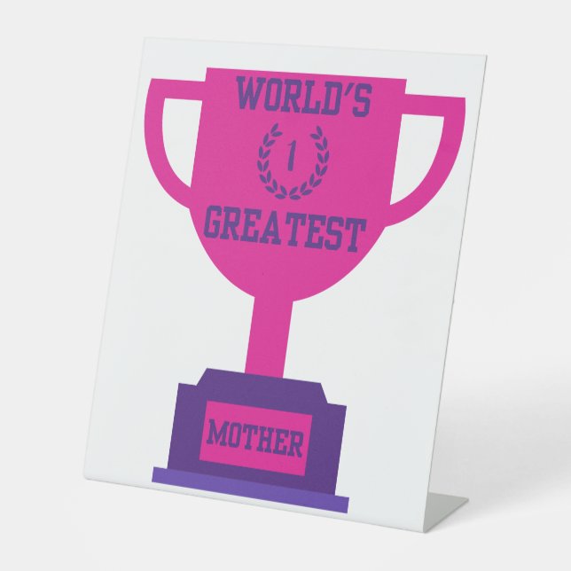 World's Greatest Mother's Day Pedestal Sign (Front)