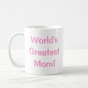 World's Greatest Mum! Coffee Mug
