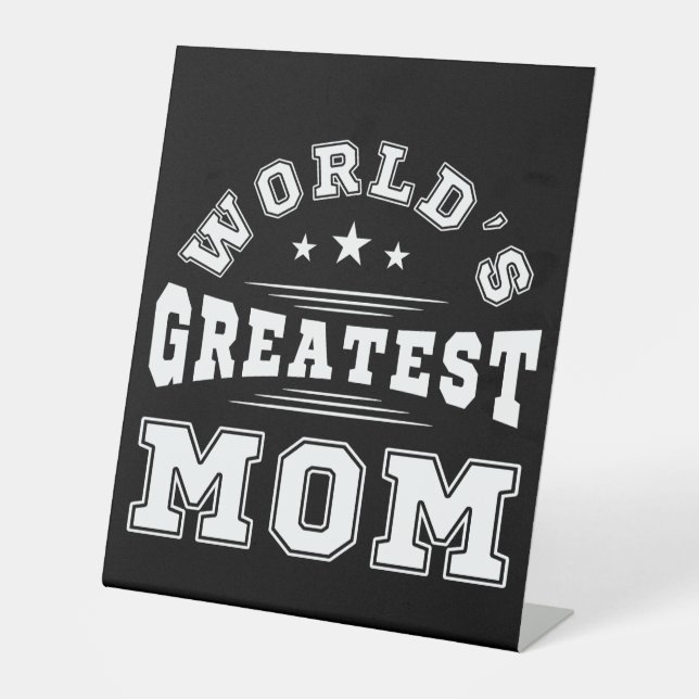 World's Greatest Mum Typography Mother's Day Gift  Pedestal Sign (Front)