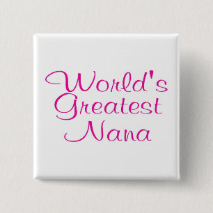 Worlds Greatest Nana 15 Cm Square Badge