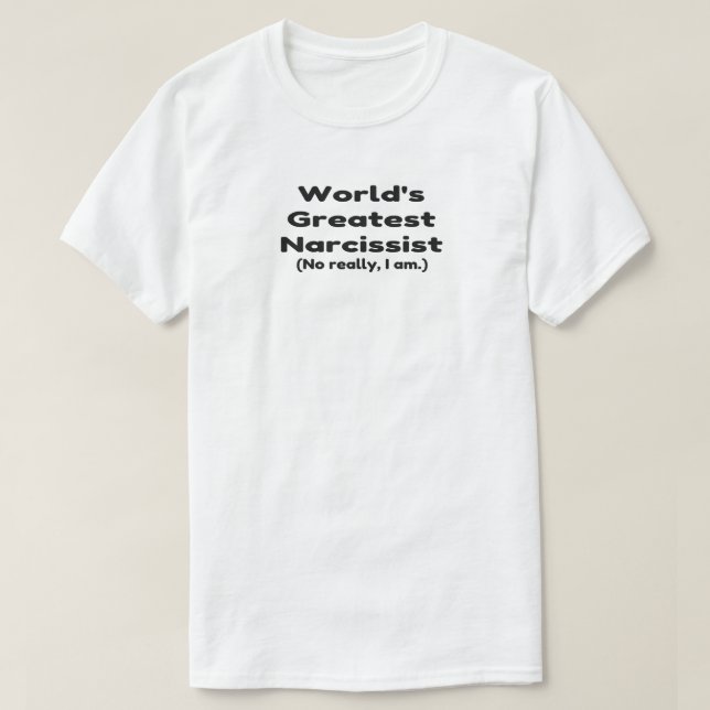 Worlds Greatest Narcissist Humour T-Shirt (Design Front)