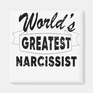 Worlds Greatest Narcissist Magnet