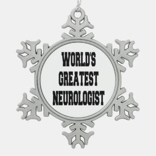 Worlds Greatest Neurologist Snowflake Pewter Christmas Ornament