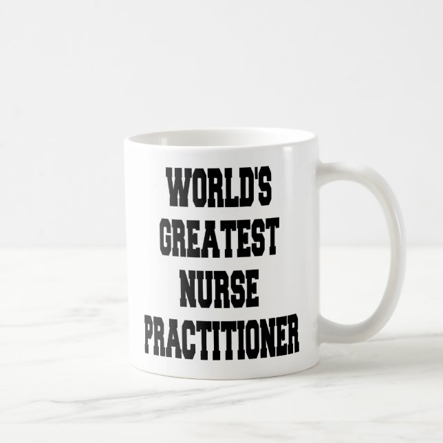 Worlds Greatest Nurse Practitioner Coffee Mug (Right)