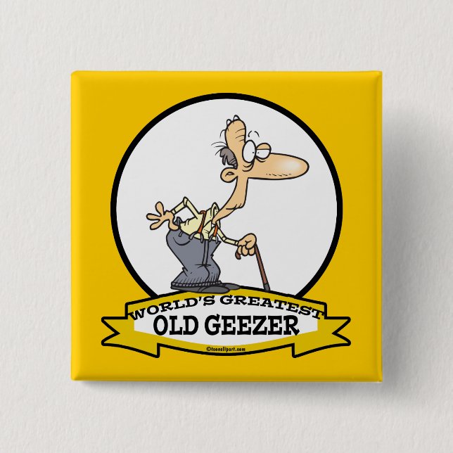 WORLDS GREATEST OLD GEEZER CARTOON 15 CM SQUARE BADGE (Front)