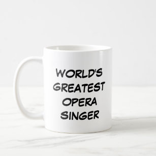 "World's Greatest Opera Singer" Mug