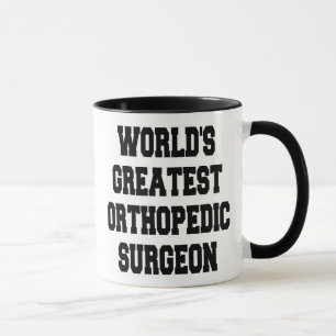 Worlds Greatest Orthopaedic Surgeon Mug