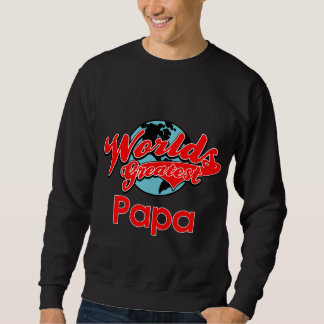 World's Greatest Papa Sweatshirt