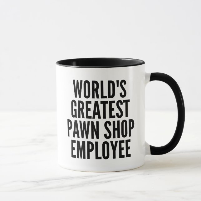Worlds Greatest Pawn Shop Employee Mug (Right)