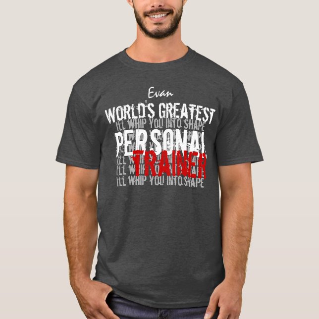 Worlds Greatest Personal Trainer Funny  A009A T-Shirt (Front)
