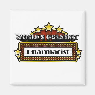 World's Greatest Pharmacist Magnet