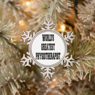 Worlds Greatest Physiotherapist Snowflake Pewter Christmas Ornament