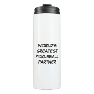 World's Greatest Pickleball Partner Thermal Tumbler