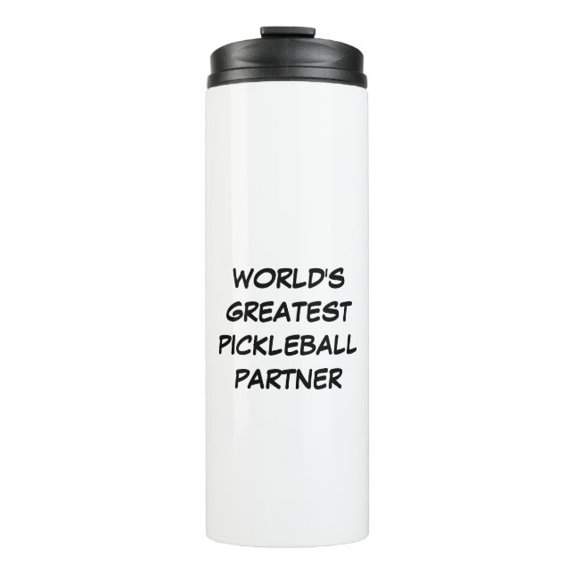 World's Greatest Pickleball Partner  Thermal Tumbler (Front)