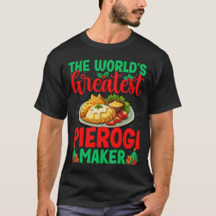 World's Greatest Pierogi Maker Polish Food Christm T-Shirt