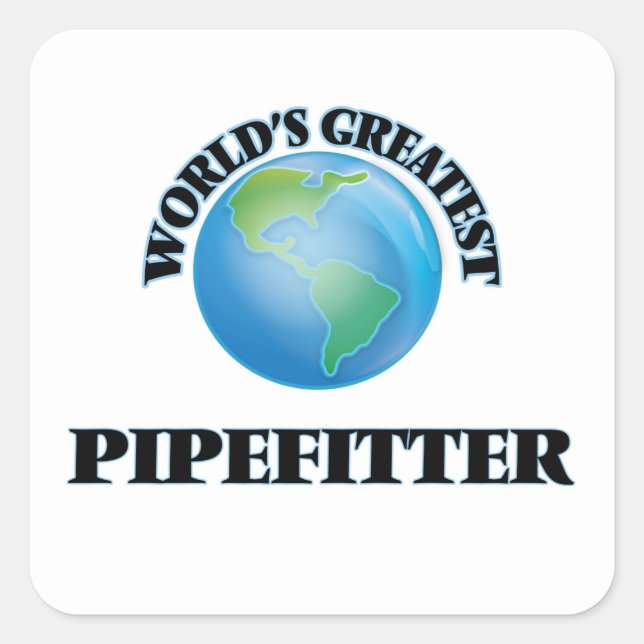 World's Greatest Pipefitter Square Sticker (Front)