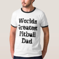 World's Greatest Pitbull Dad