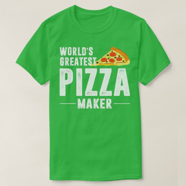 Worlds Greatest Pizza Maker  T-Shirt (Design Front)