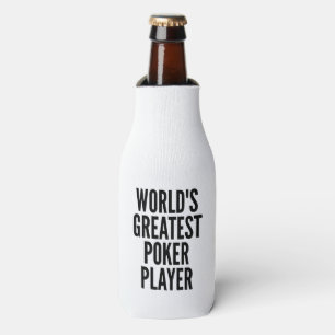 Worlds Greatest Poker Player Bottle Cooler