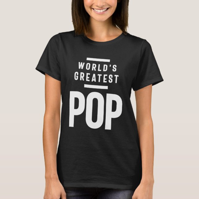 World's Greatest Pop | Father Grandpa Gift T-Shirt (Front)