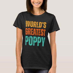World's Greatest Poppy Grandfather Grandpa Birthda T-Shirt