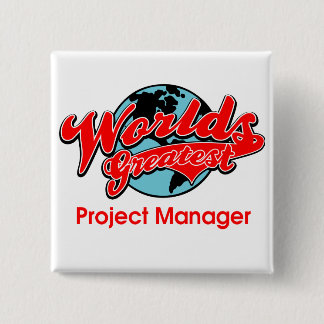 World's Greatest Project Manager 15 Cm Square Badge