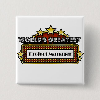 World's Greatest Project Manager 15 Cm Square Badge