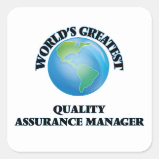 World's Greatest Quality Assurance Manager Square Sticker