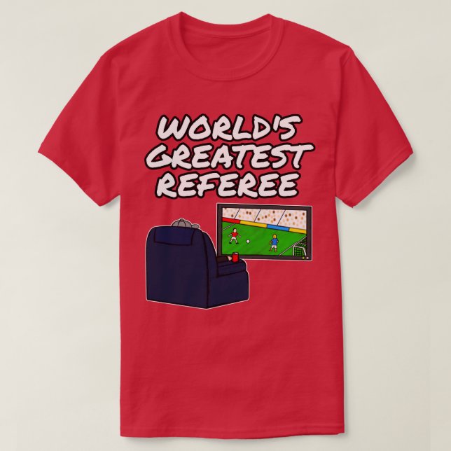 Worlds Greatest Referee  Funny T-Shirt (Design Front)