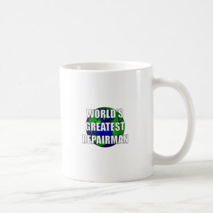 World's Greatest Repairman Coffee Mug