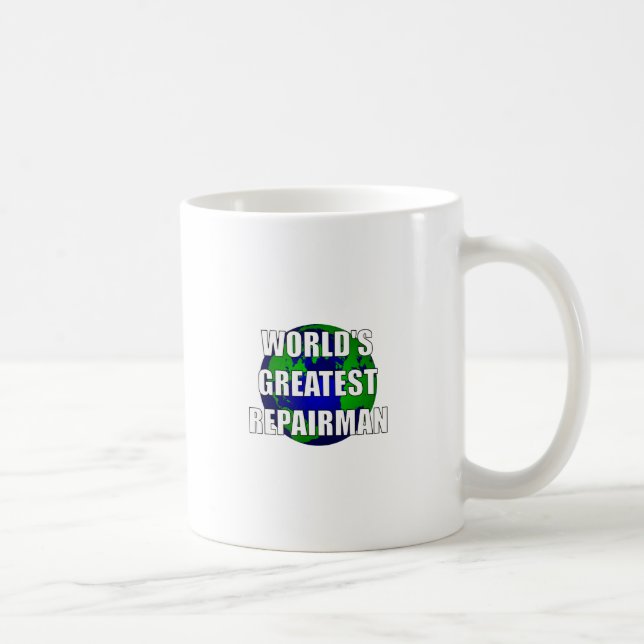 World's Greatest Repairman Coffee Mug (Right)