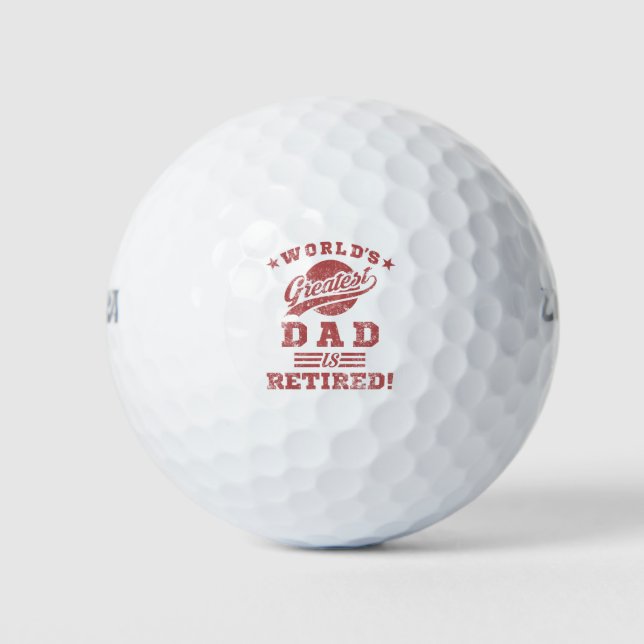 World's Greatest Retired Dad Golf Balls (Front)